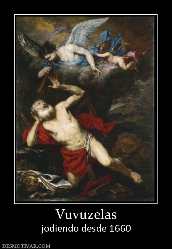 Vuvuzelas jodiendo desde 1660