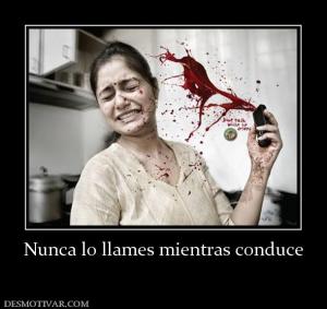 Nunca lo llames mientras conduce