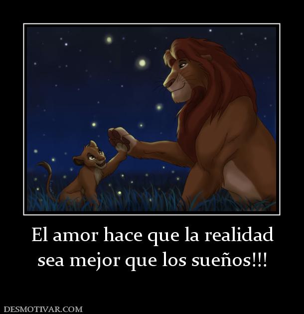 El amor hace que la realidad sea mejor que los sueños!!!