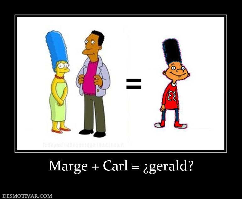 Marge + Carl = ¿gerald?