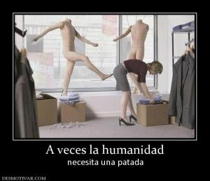 A veces la humanidad necesita una patada