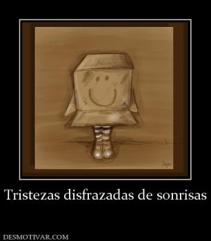 Tristezas disfrazadas de sonrisas