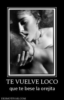 TE VUELVE LOCO que te bese la orejita