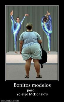 Bonitos modelos pero... Yo elijo McDonald's