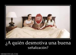 ¿A quién desmotiva una buena señalización?