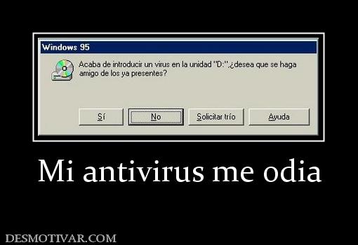 Mi antivirus me odia