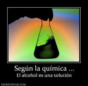 Según la química ... El alcohol es una solución
