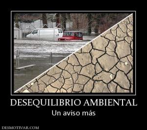 DESEQUILIBRIO AMBIENTAL Un aviso más