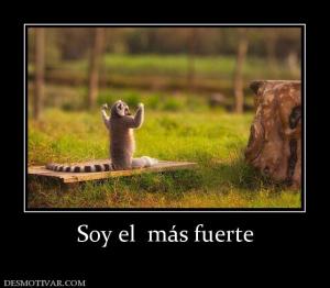 Soy el  más fuerte