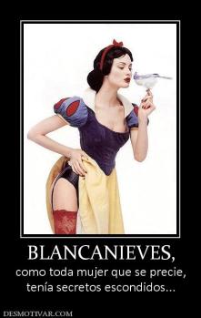 BLANCANIEVES, como toda mujer que se precie, tenía secretos escondidos...