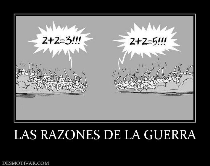 LAS RAZONES DE LA GUERRA