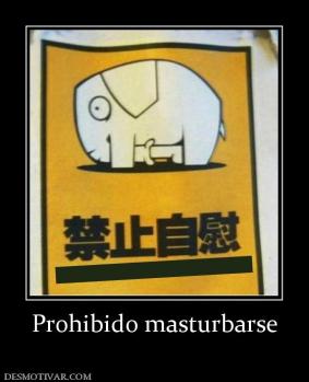 Prohibido masturbarse