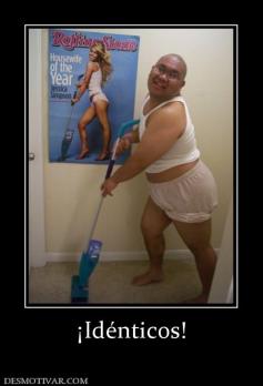 ¡Idénticos!