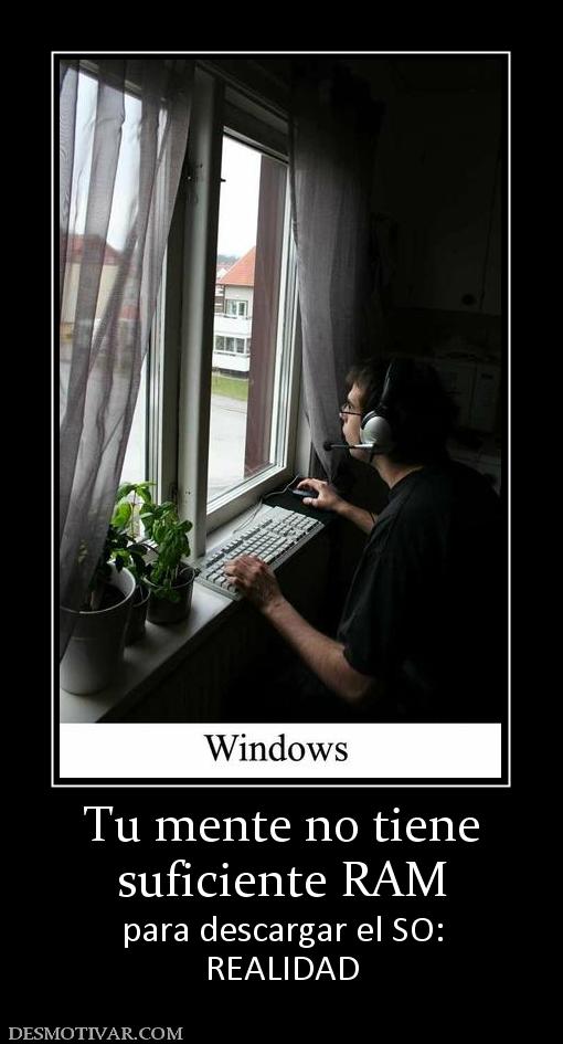 Tu mente no tiene suficiente RAM para descargar el SO: REALIDAD