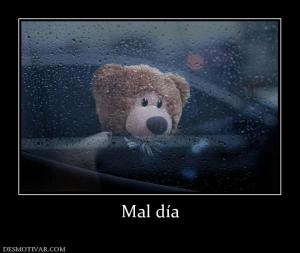 Mal día