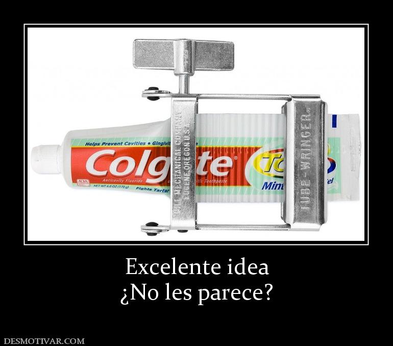 Excelente idea ¿No les parece?