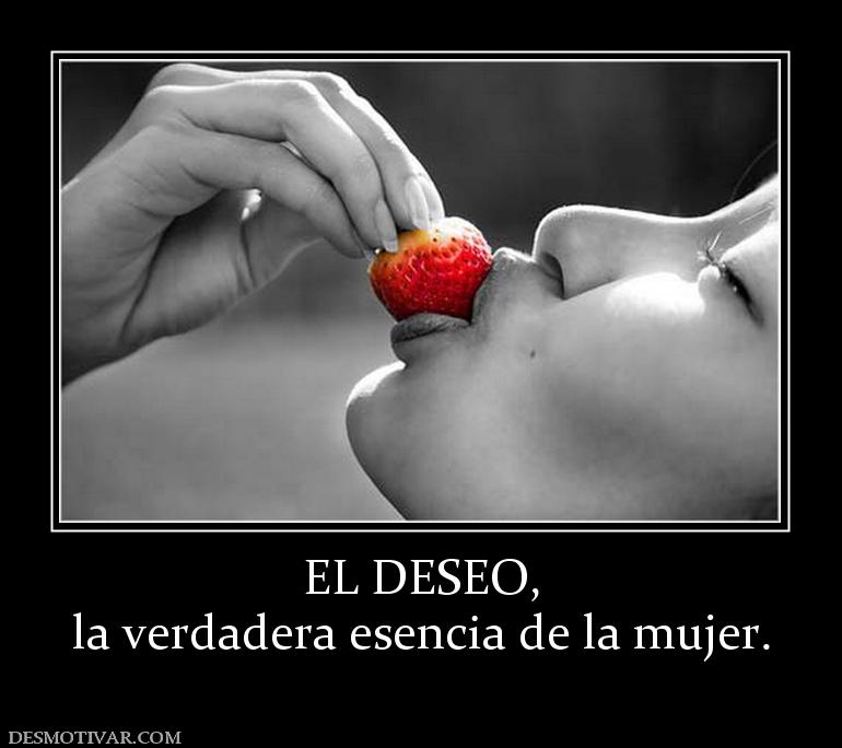 EL DESEO, la verdadera esencia de la mujer.