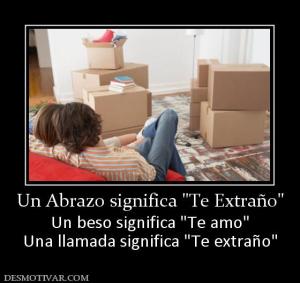 Un Abrazo significa  Un beso significa  Una llamada significa