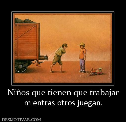 Niños que tienen que trabajar mientras otros juegan.