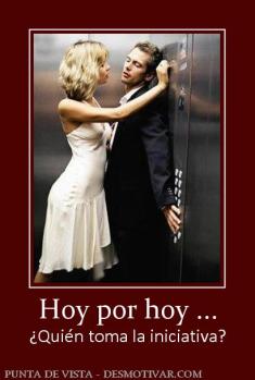Hoy por hoy ... ¿Quién toma la iniciativa?