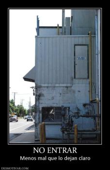 NO ENTRAR Menos mal que lo dejan claro