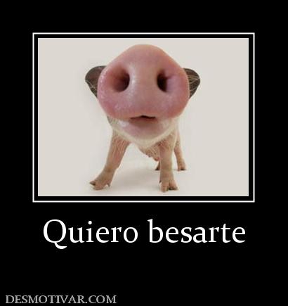 Quiero besarte