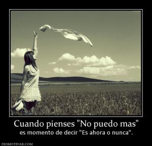 Cuando pienses  es momento de decir