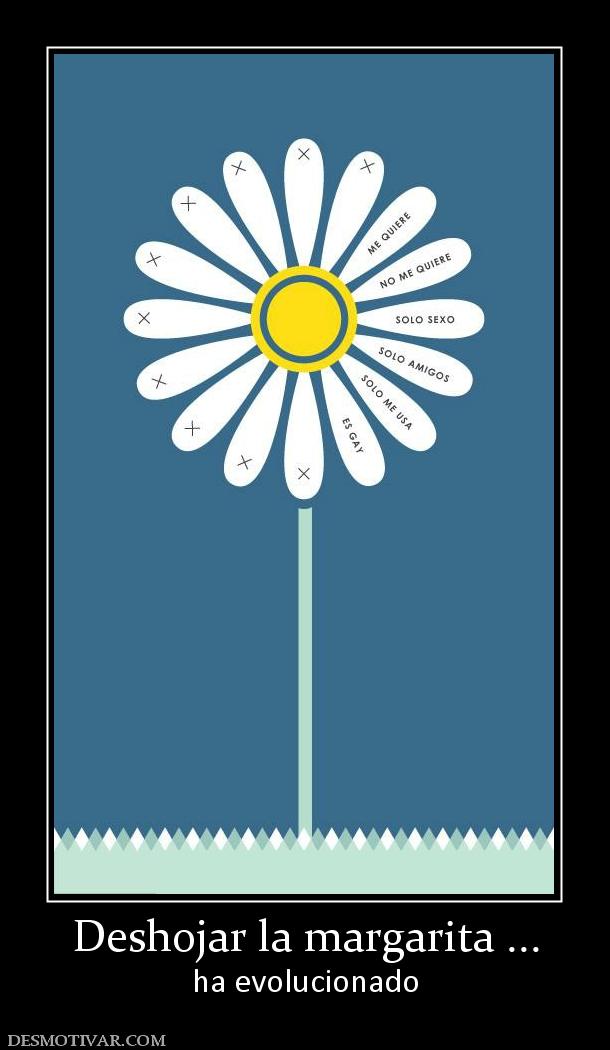 Deshojar la margarita ... ha evolucionado