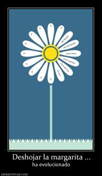 Deshojar la margarita ... ha evolucionado