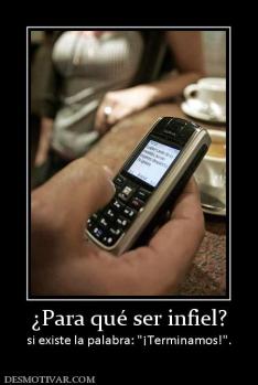 ¿Para qué ser infiel? si existe la palabra: