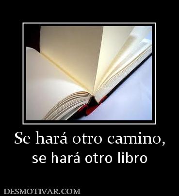 Se hará otro camino, se hará otro libro