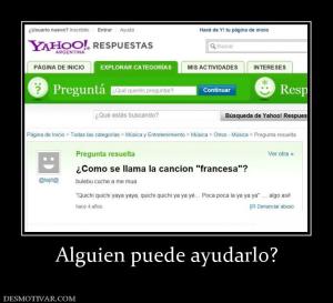 Alguien puede ayudarlo?