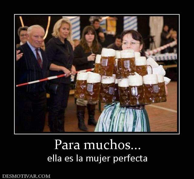 Para muchos... ella es la mujer perfecta