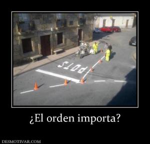 ¿El orden importa?