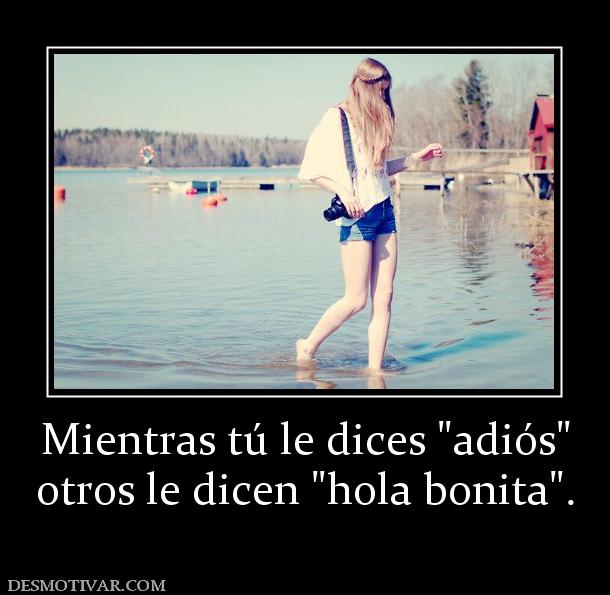 Mientras tú le dices  otros le dicen