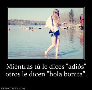 Mientras tú le dices  otros le dicen