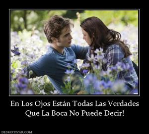 En Los Ojos Están Todas Las Verdades Que La Boca No Puede Decir!