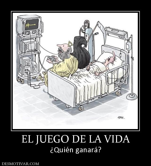 EL JUEGO DE LA VIDA ¿Quién ganará?