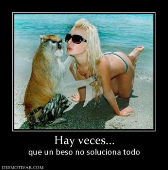 Hay veces... que un beso no soluciona todo