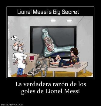 La verdadera razón de los goles de Lionel Messi