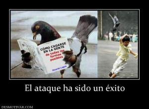 El ataque ha sido un éxito
