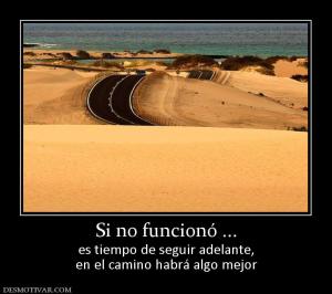 Si no funcionó ... es tiempo de seguir adelante, en el camino habrá algo mejor