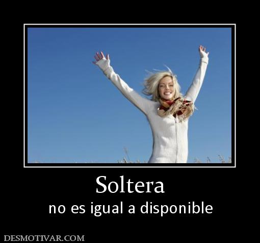 Soltera no es igual a disponible