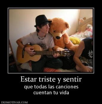 Estar triste y sentir que todas las canciones cuentan tu vida