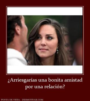 ¿Arriesgarías una bonita amistad por una relación?