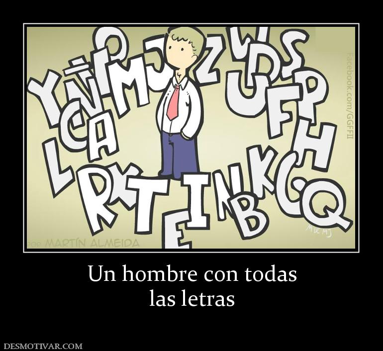 Un hombre con todas las letras