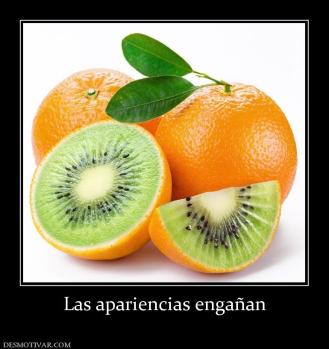 Las apariencias engañan