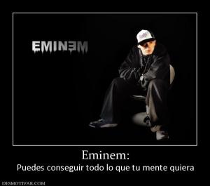 Eminem: Puedes conseguir todo lo que tu mente quiera