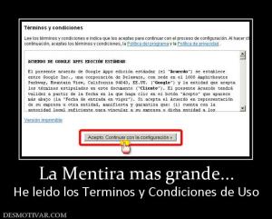 La Mentira mas grande... He leido los Terminos y Condiciones de Uso