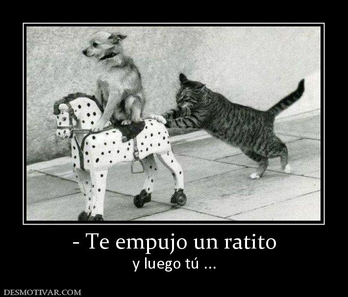 - Te empujo un ratito y luego tú ...